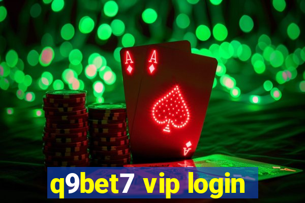 q9bet7 vip login